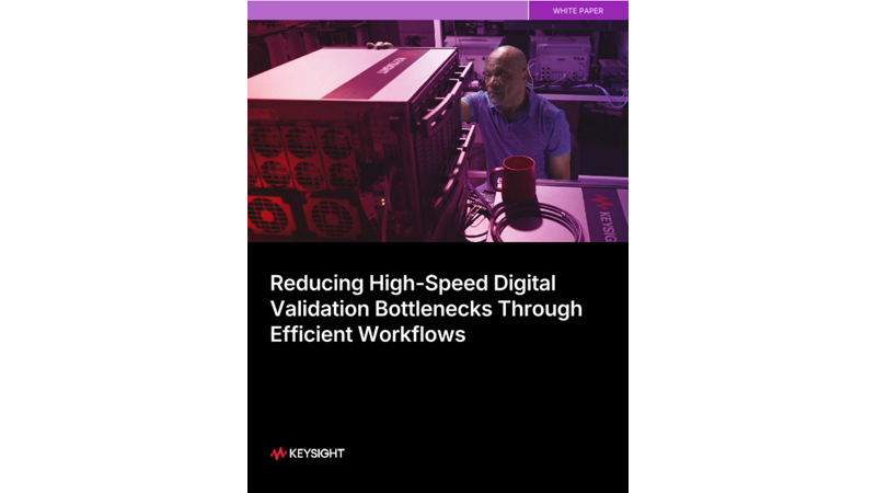 Reducing High-Speed Digital Validation Bottlenecks Through Efficient Workflows
